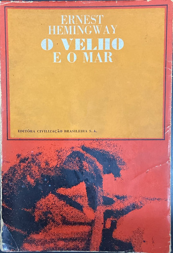 Livro O Velho E O Mar - Hernest Hemingway [1968]