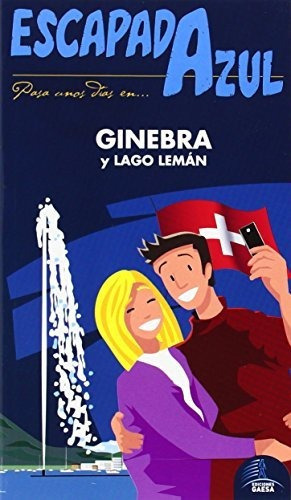 Ginebra Y Lago Leman - Geneva And Lake Geneva, De Paloma Ledrado., Vol. N/a. Editorial Grupo Anaya Comercial, Tapa Blanda En Español, 2014