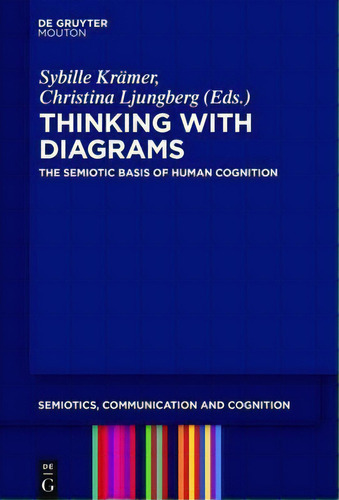Thinking With Diagrams, De Sybille Krã¤mer. Editorial De Gruyter, Tapa Dura En Inglés