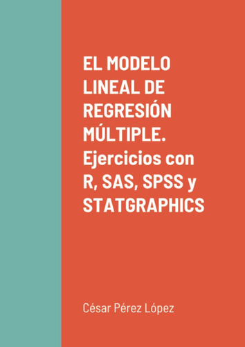 Libro: El Modelo Lineal De Regresión Múltiple. Ejercicios Co