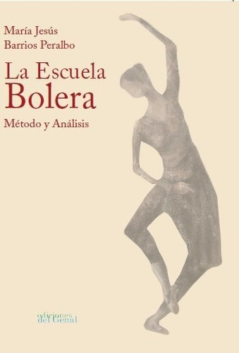 Libro La Escuela Bolera - Barrios Peralbo, Marã­a Jesãºs