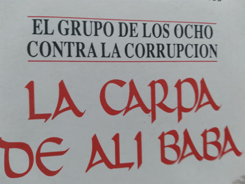La Carpa De Ali Baba Los Ocho Contra La Corrupcion Barcia