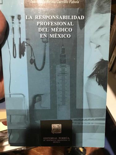 La Responsabilidad Profesional Del Médico En Mexico