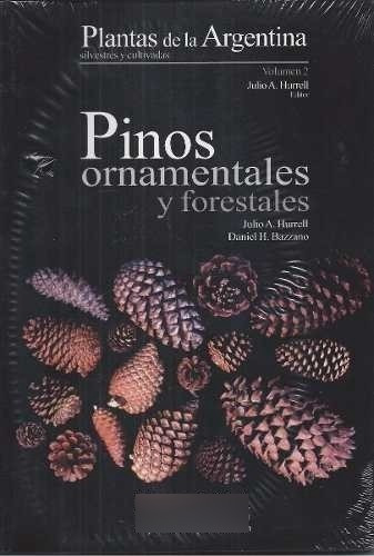 Hurrell: Pinos Ornamentales Y Forestales - Plantas Arg 2