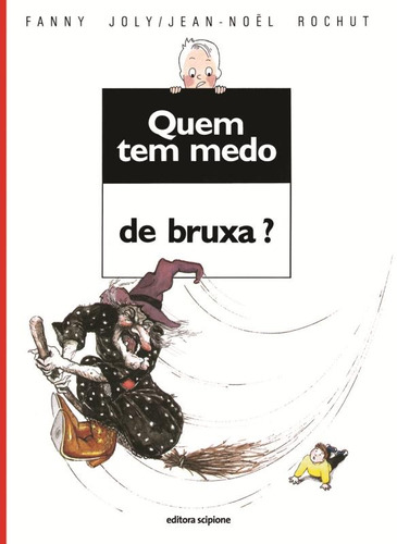 Quem tem medo de bruxa?, de Joly, Fanny. Série Quem tem medo? Editora Somos Sistema de Ensino, capa mole em português, 2011