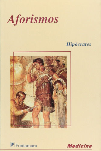 Aforismos Hipocrates, De Hipócrates. Editorial Fontamara, Tapa Blanda En Español, 2000