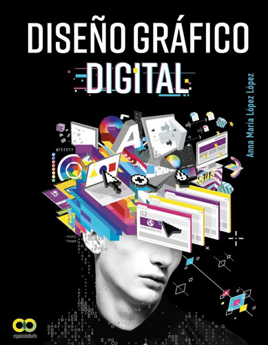 Libro Diseño Gráfico Digital - Lopez Lopez, Anna Maria