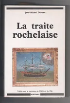 Comprar Deveau - La Traite Rochelaise. Trata De Negros. Esclavos