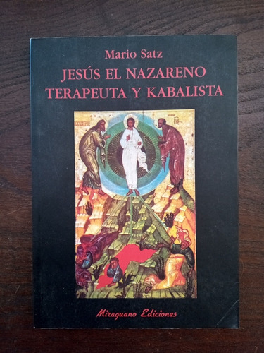 Jesús El Nazareno Terapeuta Y Kabalista Mario Satz