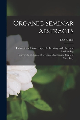 Libro Organic Seminar Abstracts; 1969-70 Pt. 2 - Universi...