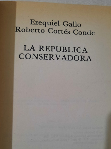 E.gallo R. Cortés Conde / La República Conservadora