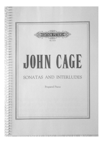 John Cage Sonatas & Interludes For Prepared Piano Partitura