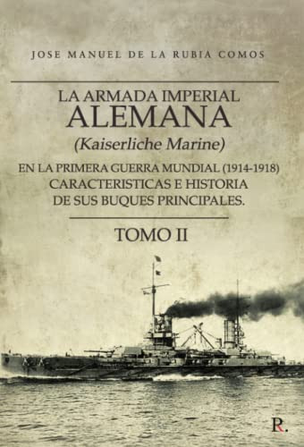 La Armada Imperial Alemana -kaiserliche Marine- En La Primer