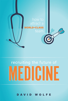 Libro Recruiting The Future Of Medicine: How To Attract A...