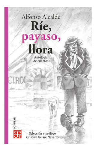 Ríe Payaso, Llora - Alfonso Alcalde