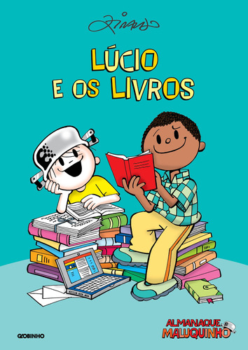 Almanaque Maluquinho – Lúcio e os livros, de Ziraldo. Editora Globo S/A, capa mole em português, 2017