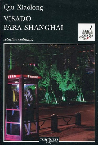 Libro - Visado Para Shangai - Qiu Xiaolong