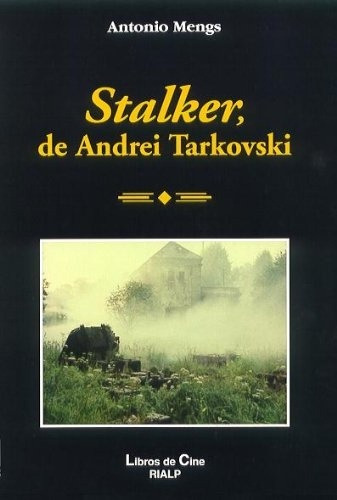 Stalker, De Andrei Tarkovski - Antonio Mengs