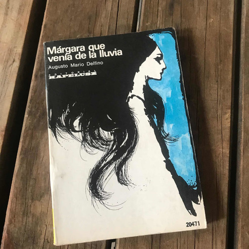 Márgara Que Venía De La Lluvia - Augusto Mario Delfino