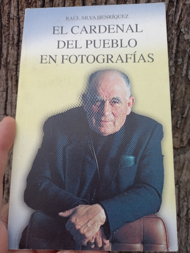 Libro Con La Vida, Obra Y Fotos Del Cardenal Silva Henriquez