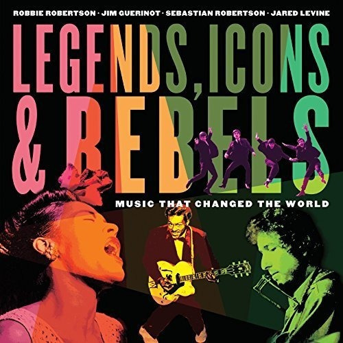 Legends, Icons And Rebels Music That Changed The Wor, de ROBERTSON ROBBIE. Editorial Tundra Books en inglés