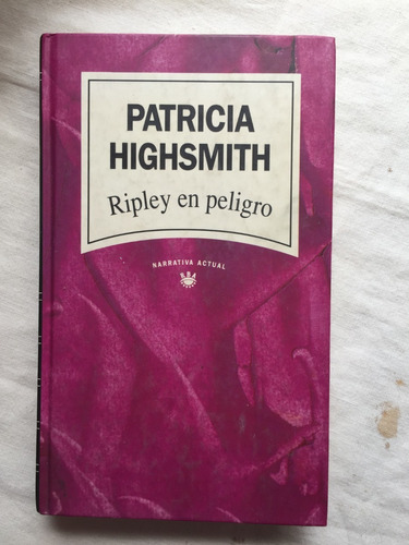 Ripley En Peligro - Patricia Highsmith - Tapa Dura
