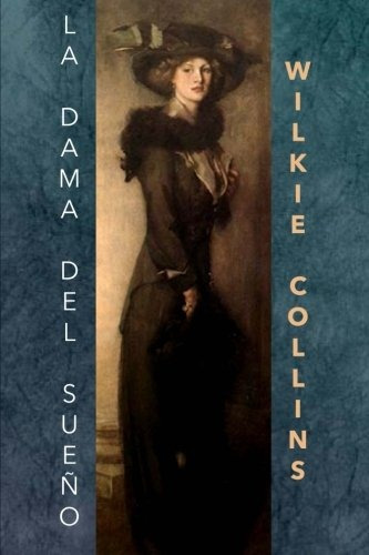 Libro : La Dama Del Sueño  - Wilkie Collins