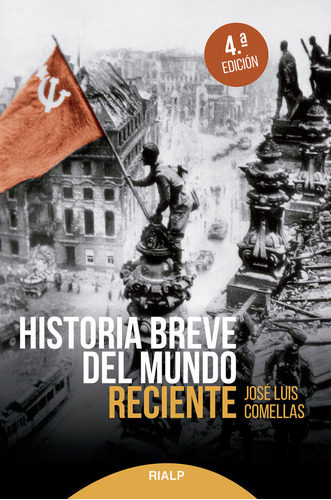 Historia Breve Del Mundo Reciente 4ª Ed - Jose Luis Comellas