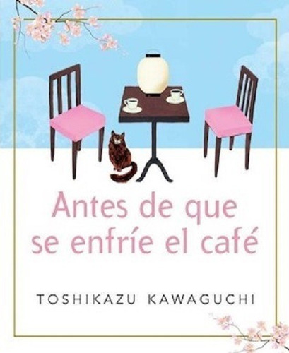 Antes De Que Se Enfrie El Café - Toshikazu Kawaguchi -rh