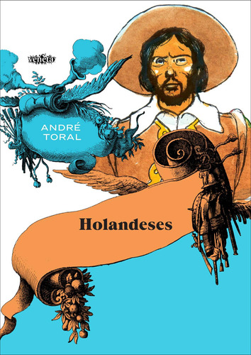 Holandeses, de Toral, André. Editora Campos Ltda, capa dura em português, 2017