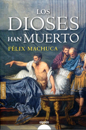 Los Dioses Han Muerto - Felix Machuca - Es