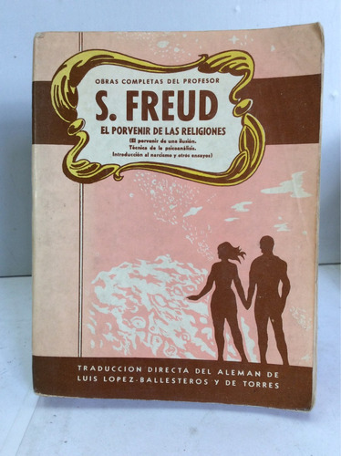 El Porvenir De Las Religiones - Sigmund Freud
