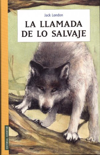 La Llamada De Lo Salvaje -coleccion Juventud-