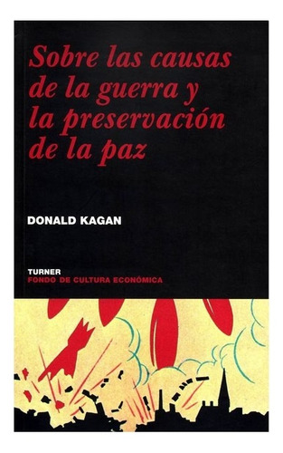 Sobre Las Causas De La Guerra Y La Prese |r| Kagan Donald