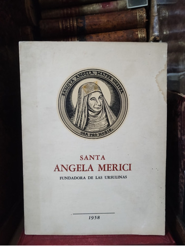 Santa Ángela Merici Fundadora De Las Ursulinas 1958