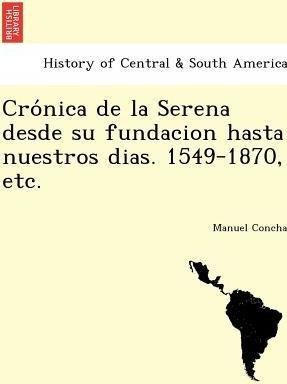 Libro Cro Nica De La Serena Desde Su Fundacion Hasta Nues...