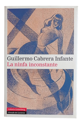 La Ninfa Inconstante - Guillermo Cabrera Infante