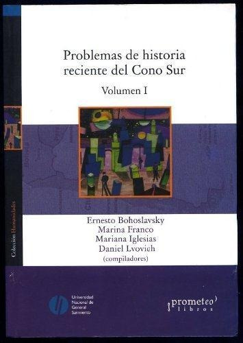 Problemas De Historia Reciente En El Cono Sur- Volumen I - B