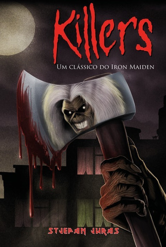 Killers: Um Clássico Do Iron Maiden, De Stjepan Juras. Série Biblioteca Iron Maiden Editora Estética Torta, Capa Dura, Edição 1 Em Português, 2022