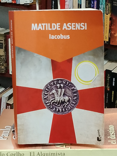 Lacobus. Matilde Asensi . Novela Histórica Medieval.