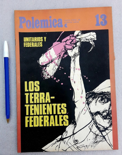 Polémica N° 13 Los Terratenientes Federales Ceal Excelente