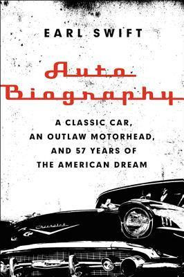 Libro Auto Biography : A Classic Car, An Outlaw Motorhead...