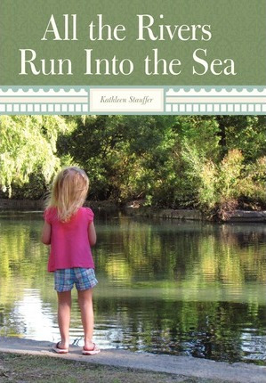 Libro All The Rivers Run Into The Sea - Kathleen Stauffer