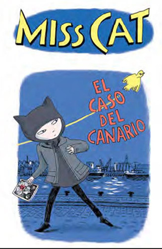 Miss Cat El Caso Del Canario - Fromental,jean Luc