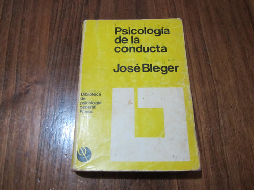 Psicología De La Conducta - José Bleger - Ed: Paidos