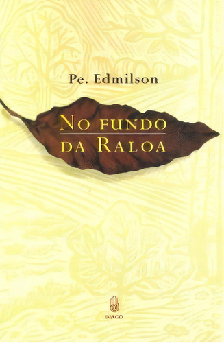 No Fundo Da Raloa, De Edmilson. Imago Editora Em Português