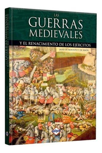 Libro Las Guerras Medievales - Historia Universal