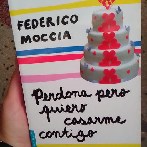 Perdona Pero Quiero Casarme Contigo Por Federico Moccia 