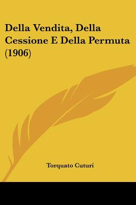 Libro Della Vendita, Della Cessione E Della Permuta (1906...