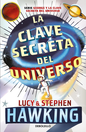 La clave secreta del Universo: No, de Hawking, Stephen., vol. 1. Editorial Debolsillo, tapa pasta blanda, edición 1 en español, 2023